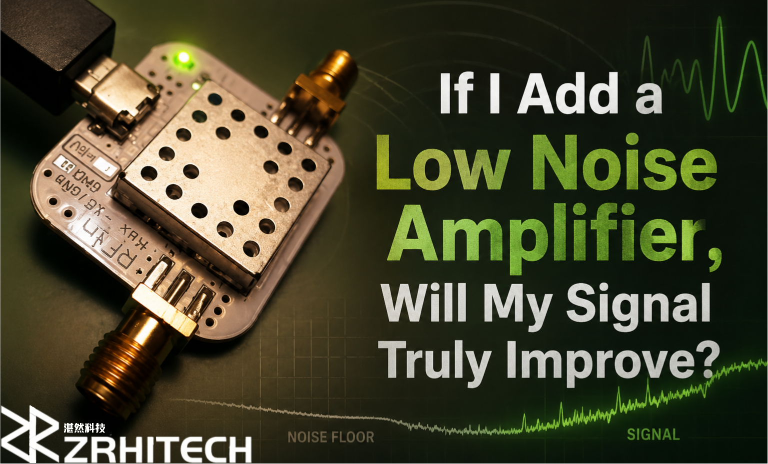 Latest company blogs about If I Add a Low Noise Amplifier, Will My Signal Truly Improve?
